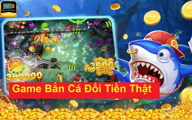 Bắn cá đổi thưởng là gì?