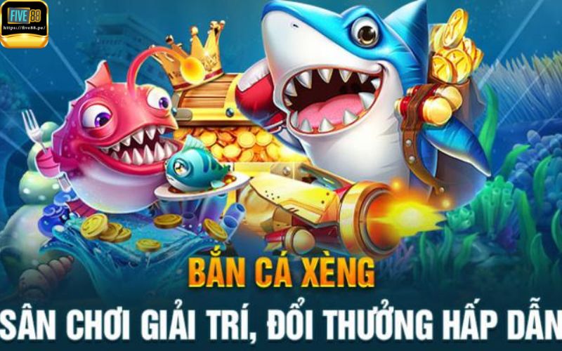 Bắn cá xèng là gì?